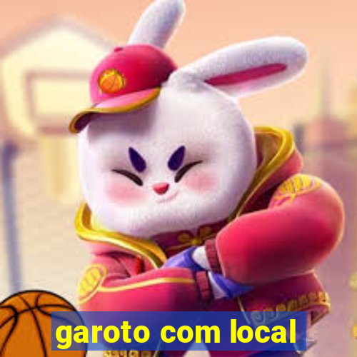 garoto com local